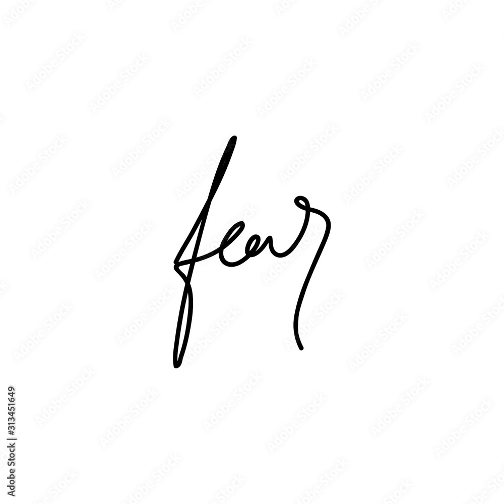 Vector handwriting words fear. Black inscription on a white background. Modern calligraphy.