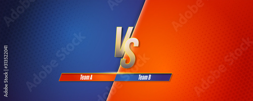 Design screen of versus. Letters VS, template for battle headline. Competition between team A and B. Banner for boxing, martial arts, mma, fighter match. Vector illustration, EPS10