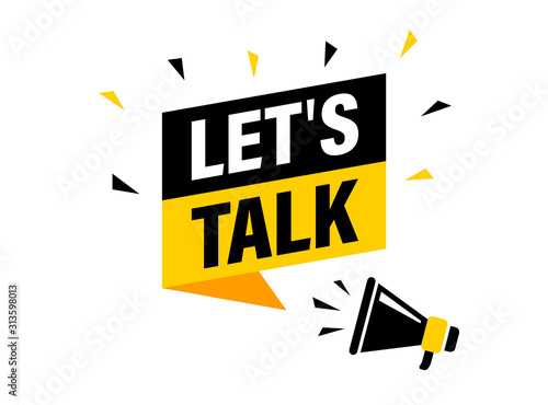 Male hand holding megaphone with let's talk speech bubble. Loudspeaker. Banner for business, marketing and advertising. Vector illustration.