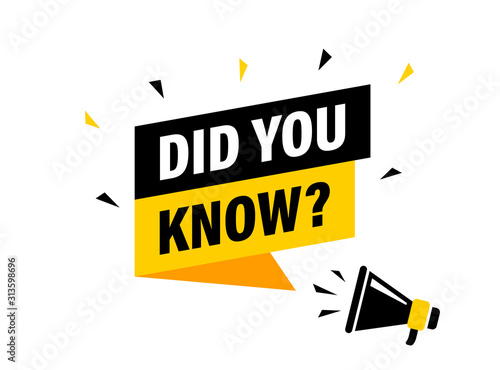 Male hand holding megaphone with Did you know speech bubble. Loudspeaker. Banner for business, marketing and advertising. Vector illustration.