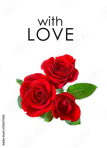 "with love" text and red roses isolated on white background. beautiful element for greeting card design - mom's day, birthday, March 8