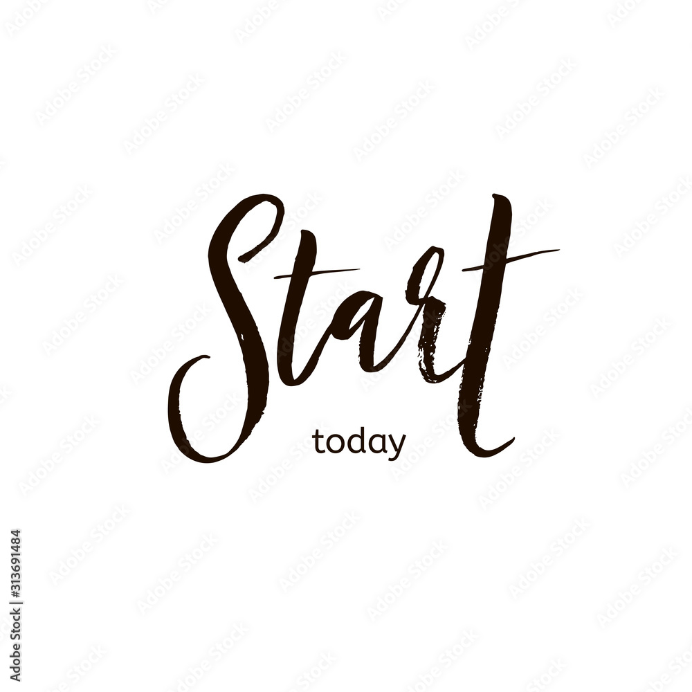 Start today card. Hand drawn brush style modern calligraphy. Vector illustration of handwritten lettering. Start today card. Hand drawn brush style modern calligraphy. Vector illustration of handwritten lettering.