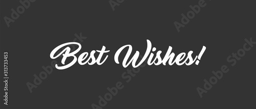 Best wishes text, calligraphic lettering message