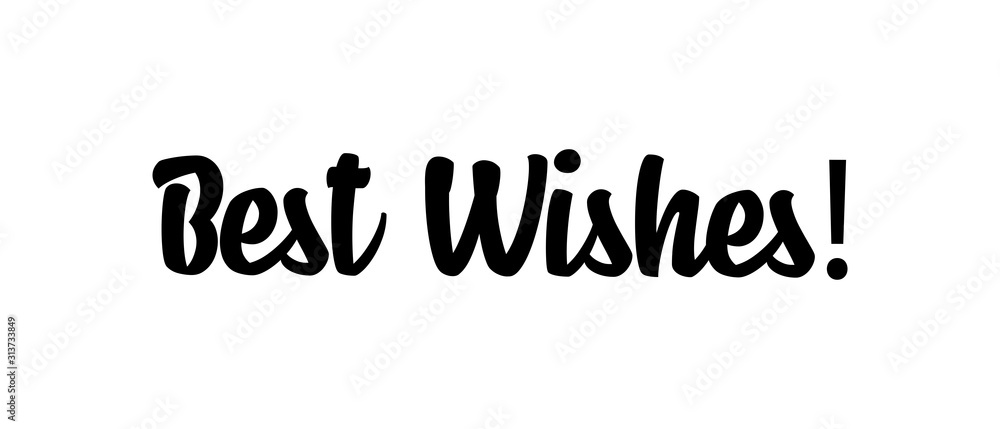 Best wishes text, calligraphic lettering message Best wishes text, calligraphic lettering message