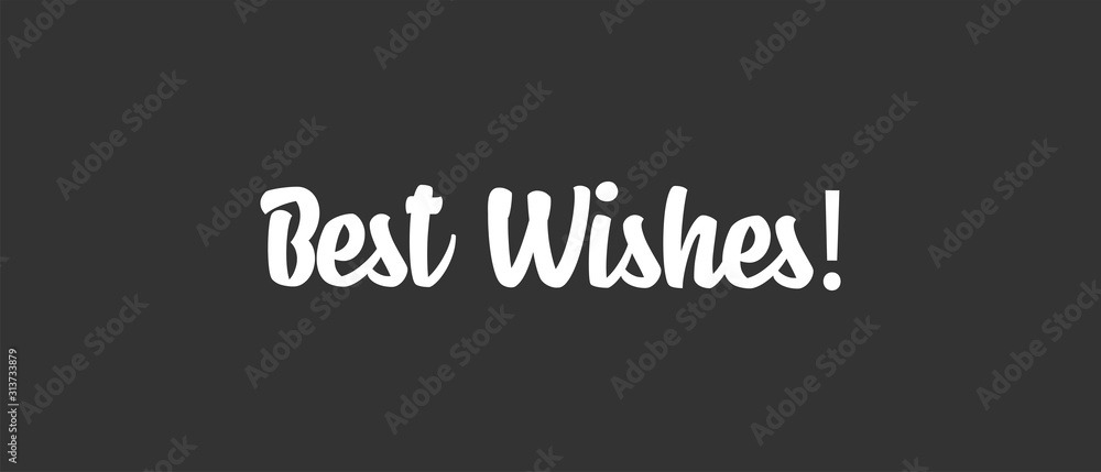 Fototapeta premium Best wishes text, calligraphic lettering message