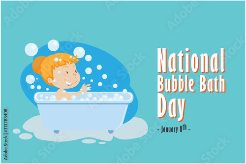 National bubble bath day 8th January with Cute little girl cartoon character with smiling face in bathtub with bubble foam. vector illustration