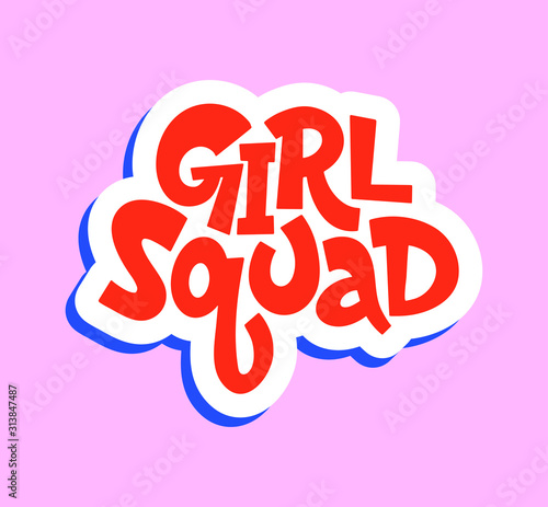 Vector illustration in simple style with handwritten inscription lettering phrase girl squad with vivid font, feminism quote and woman motivational slogan