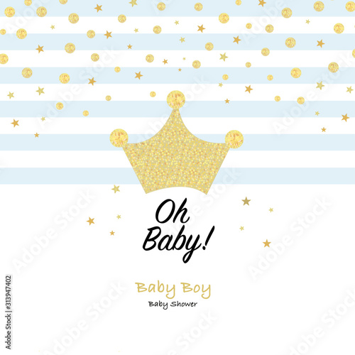 Crown and shining stars. Oh Baby. Baby boy. It's a boy. Baby shower greeting card with square, stars greeting card. Baby first birthday, t-shirt, baby shower, baby gender reveal party design element 