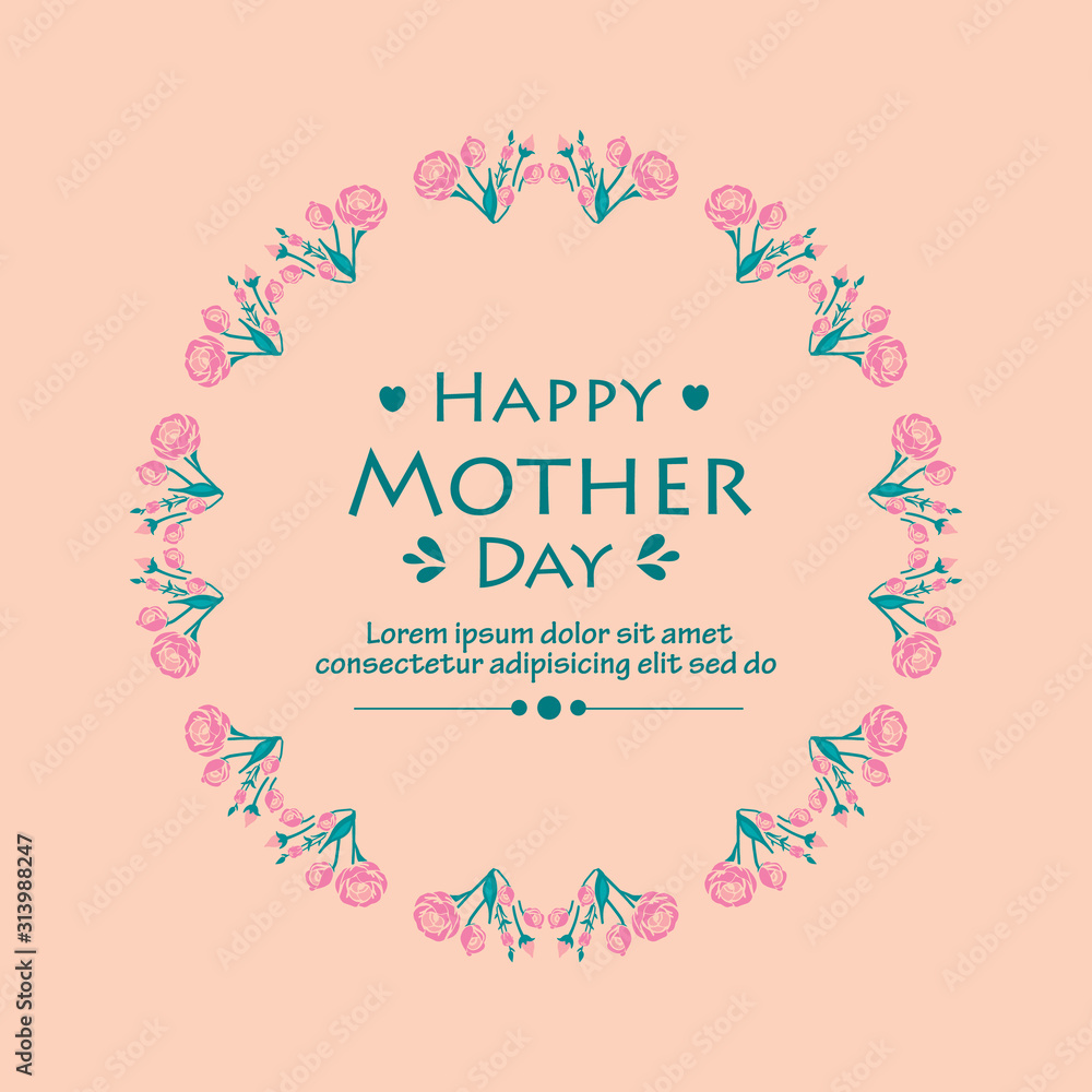 Unique card design, with beautiful pink wreath frame, for happy mother day celebration. Vector