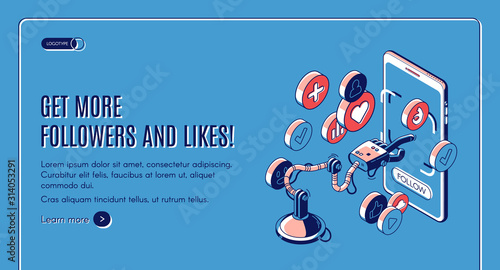 Get more followers and likes isometric landing page. Robotics hand push on smartphone screen with follow button and social media icons on blue background. 3d Vector illustration, line art web banner