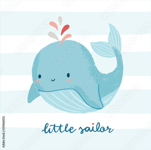 Cute whale illustration with little sailor hand lettering phrase. Design for baby shower or birthday party invitation, nursery, child clothing.