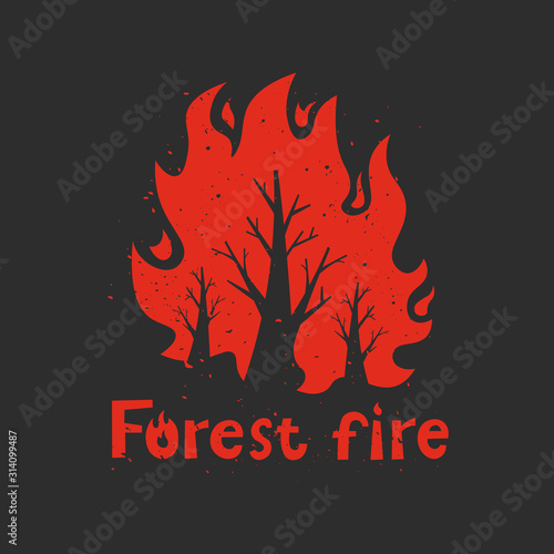 Forest fires burning vector illustration. Banner, poster, logo. Black background.
