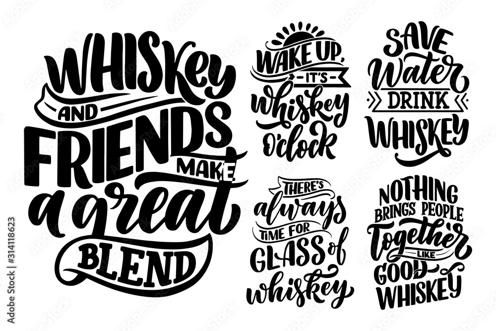 Set with lettering quotes about whiskey in vintage style. Calligraphic posters for t shirt print. Hand Drawn slogans for pub or bar menu design. Vector