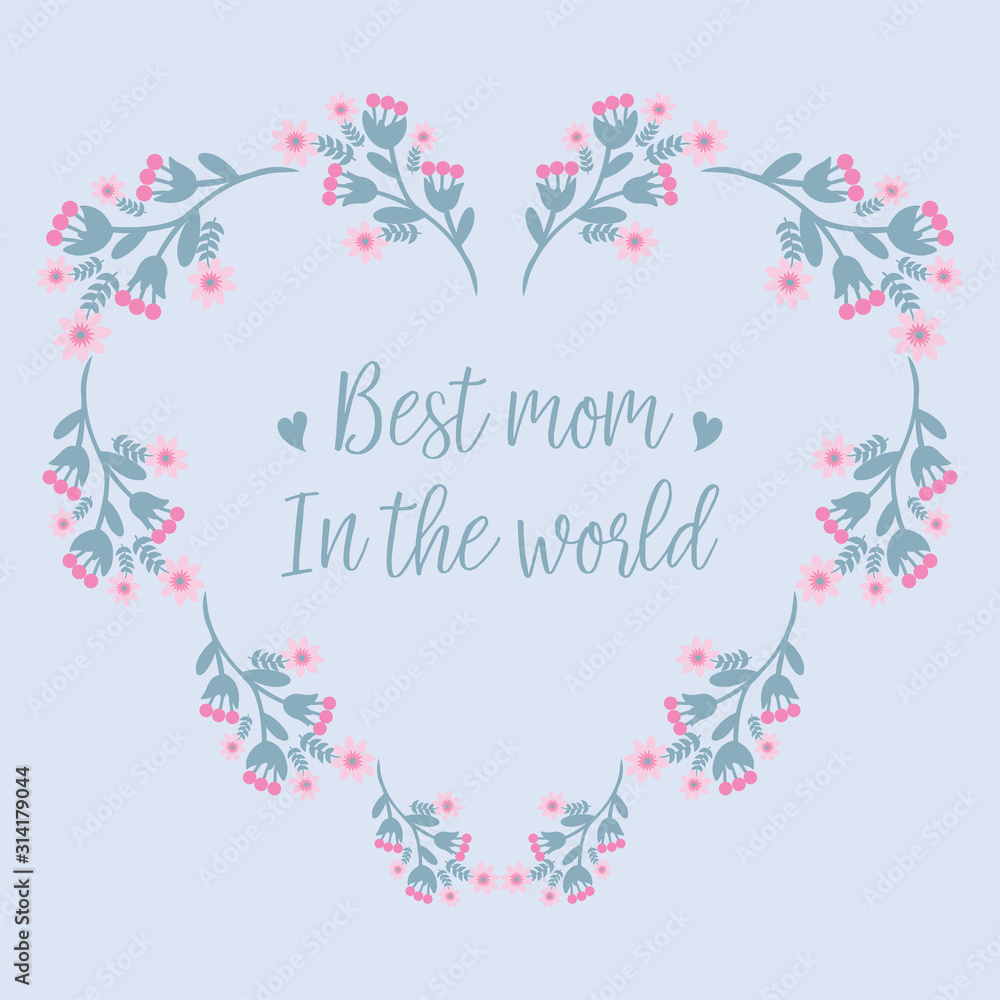 Best mom in the world wallpaper Pattern cards, with texture leaf and pink flower frame elegant. Vector