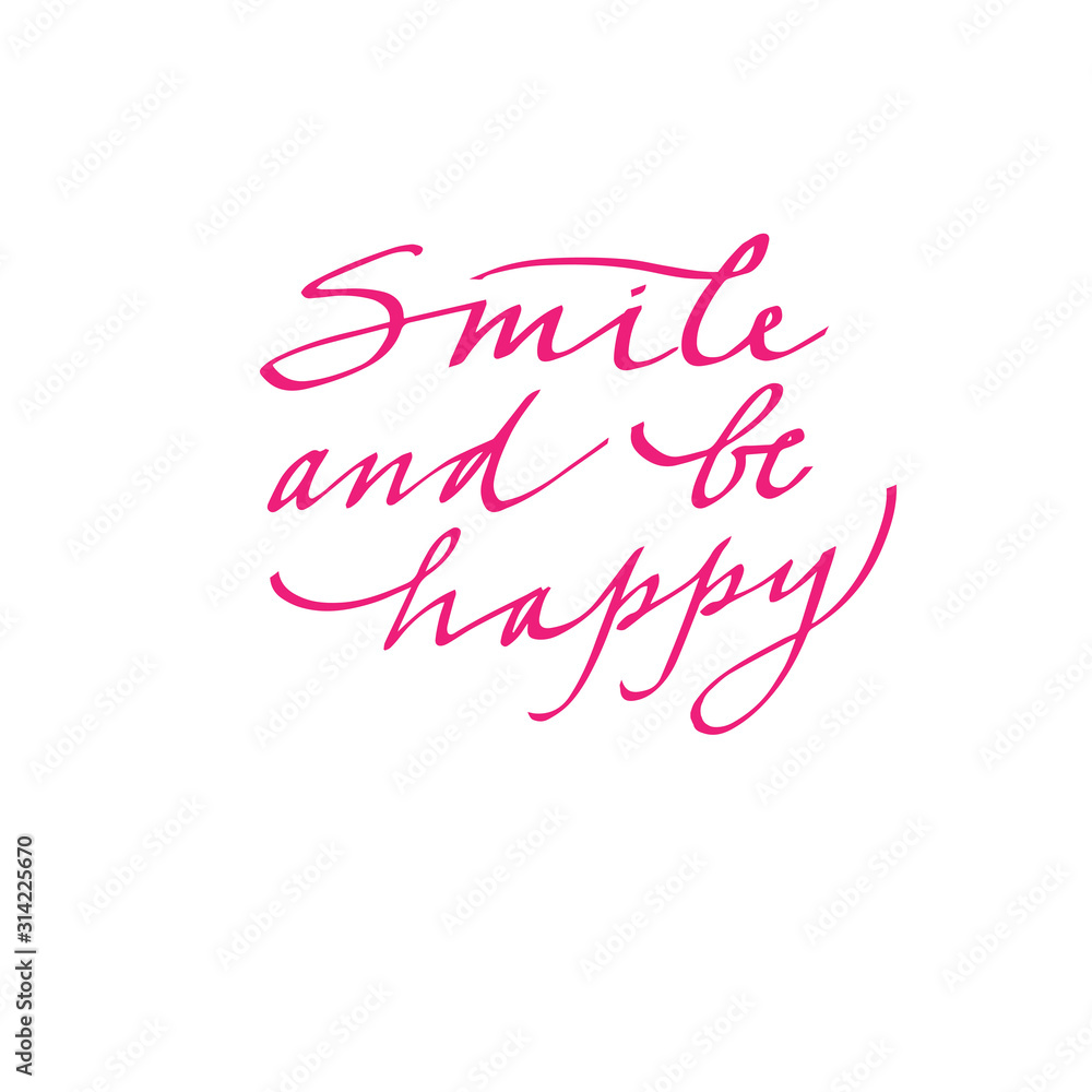 smile and be happy, calligraphy lettering for postcard, banner, poster, print. vector