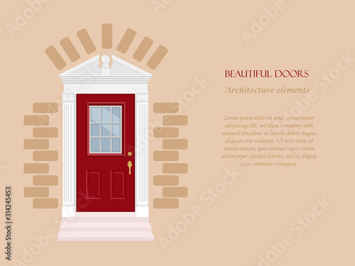 Beautiful door, house facade. An element of architecture. Vector illustration with place for text.