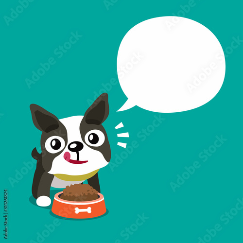 Vector cartoon character cute boston terrier dog and white speech bubble for design.