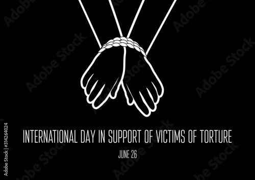 International Day in Support of Victims of Torture vector. Tied hands vector. Silhouette handcuffed hands vector. Abused people icon. International Day in Support of Victims of Torture Poster, June 26