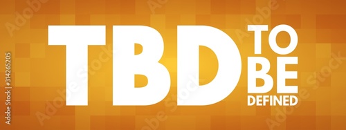 TBD - To Be Defined acronym, business concept background