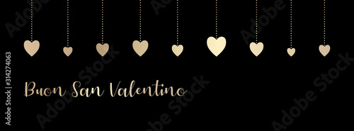 Buon San Valentino inscription. Black background with metallic gold hanging hearts. Greeting card, gift poster, holiday banner