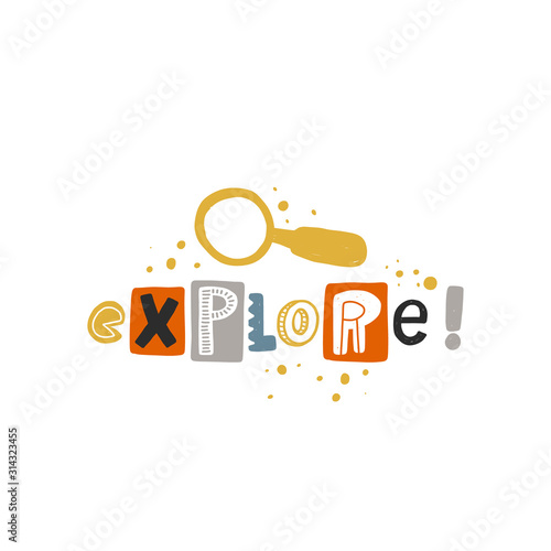 Explore colored lettering with magnifier. Baby vector stylized typography. Kids print. Hand drawn phrase poster, banner, sticker design element for nursery