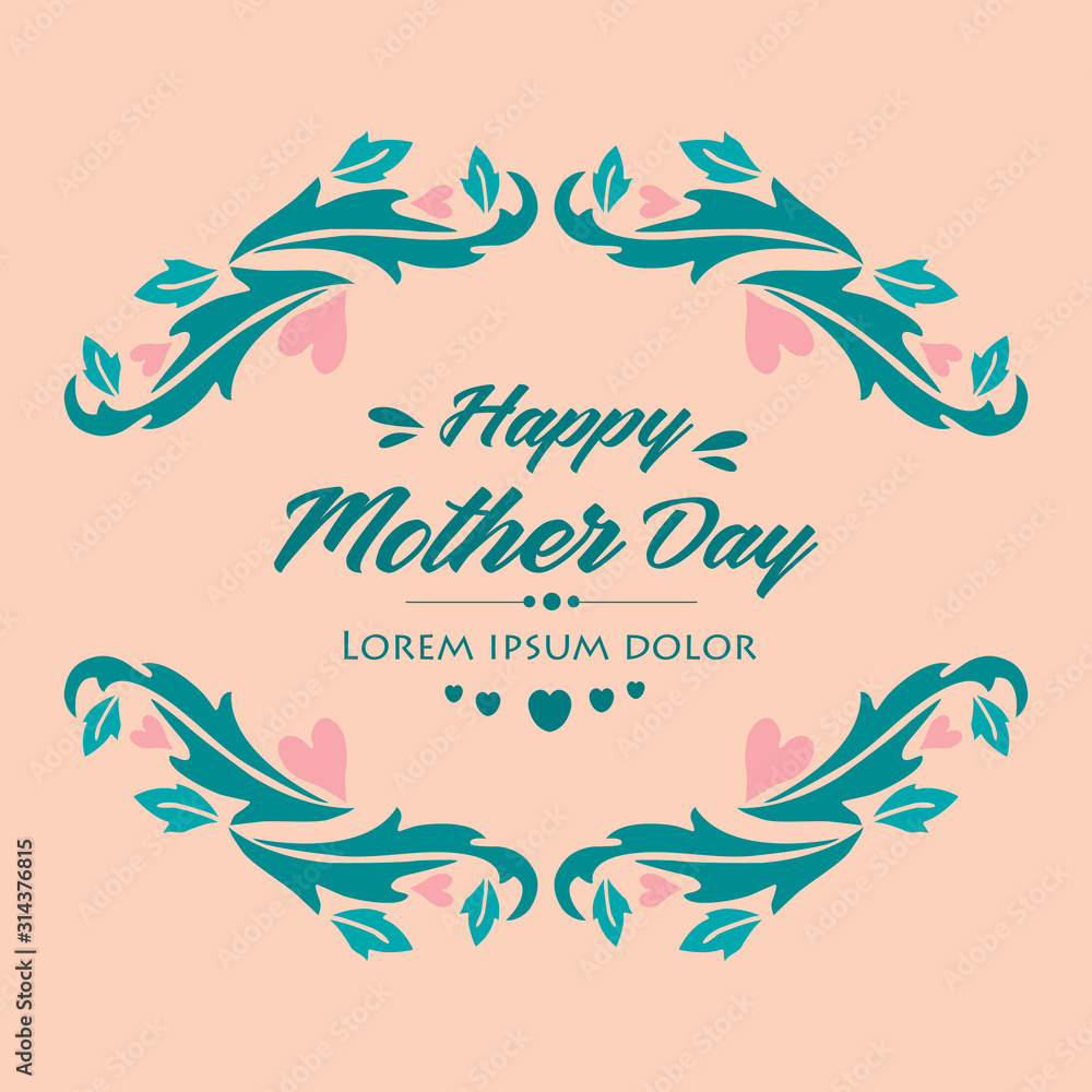 Greeting card template design for happy mother day celebration, with unique leaf and floral frame. Vector