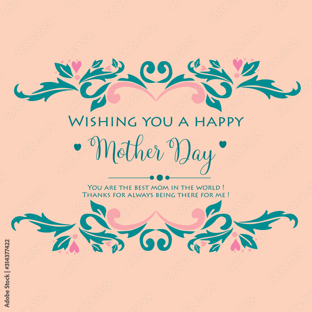 Unique shape of pattern leaf and flower frame, for happy mother day elegant greeting card wallpaper concept. Vector