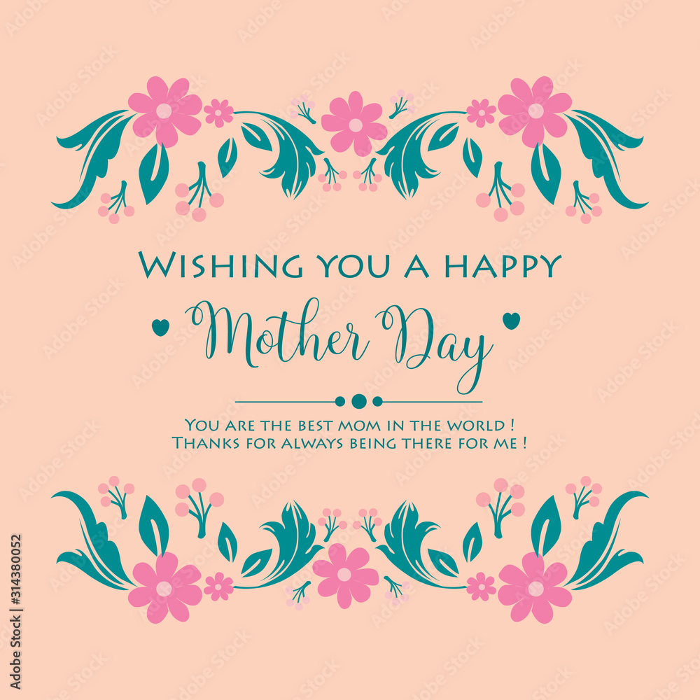 Happy mother day greeting card design, with beautiful ornate leaf and floral frame. Vector
