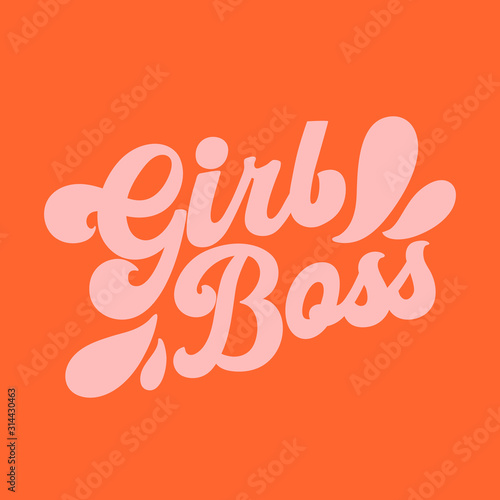 Hand drawn vintage lettering quote. The inscription: Girl boss. Perfect design for greeting cards, posters, T-shirts, banners, print invitations. 70s style. Feministic quote.
