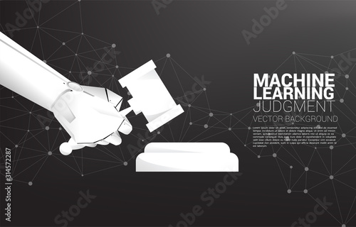 Robot hand with Justice hammer. Background Concept of Artificial Intelligence and Machine learning judgment.