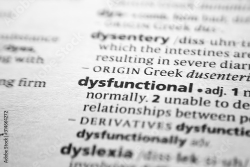 Word or phrase Dysfunctional in a dictionary.