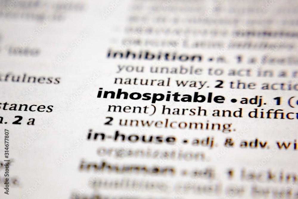 Word or phrase inhospitable in a dictionary. Word or phrase inhospitable in a dictionary.