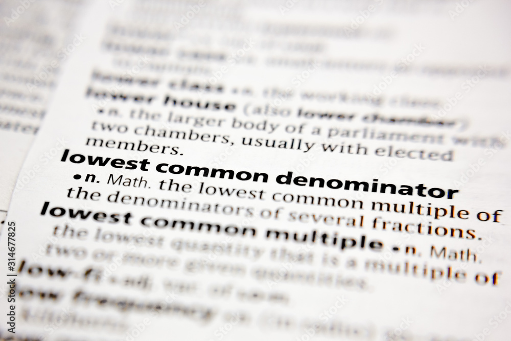 Word or phrase lowest common denominator in a dictionary. Word or phrase lowest common denominator in a dictionary.
