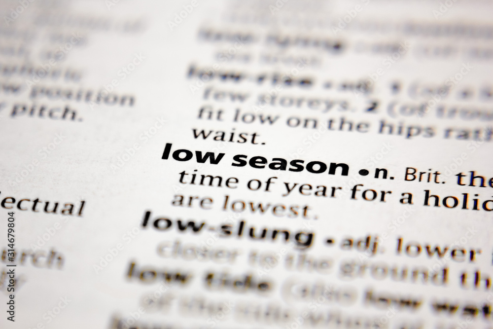 Word or phrase low season in a dictionary. Word or phrase low season in a dictionary.