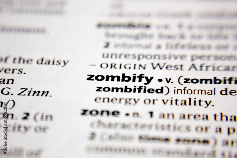 Word or phrase zombify in a dictionary. Word or phrase zombify in a dictionary.
