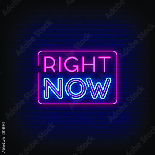 right now Neon Signs Style Text Vector