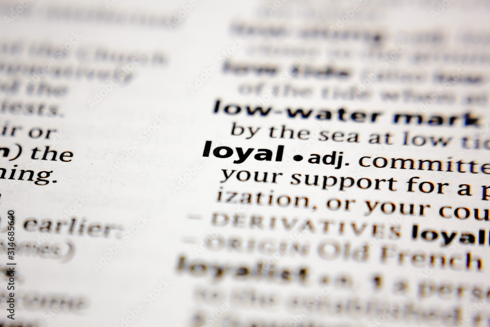 Word or phrase loyal in a dictionary. Word or phrase loyal in a dictionary.