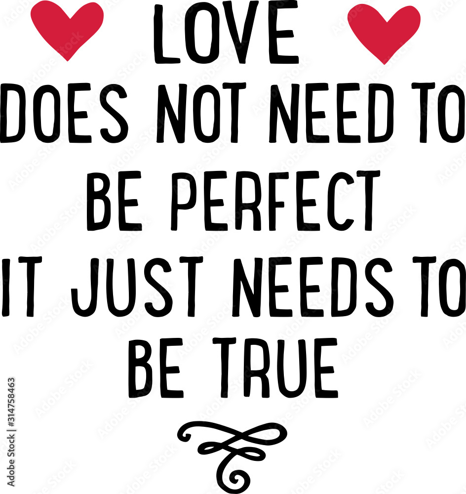 Love needs to be true