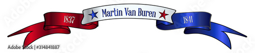 USA Red White And Blue Martin Van Buren Ribbon Banner photo