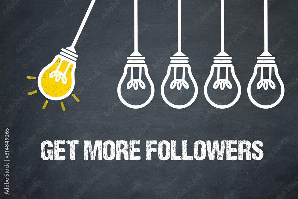 Fototapeta premium Get more Followers 