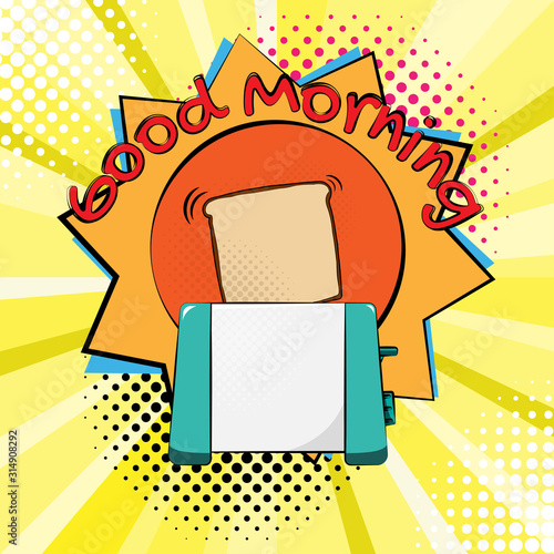 Background with toastor bread on Sun shape and lettering Good Morning.