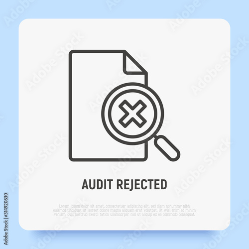 Audit rejected thin line icon: document and magnifier with cross mark. Incorrect document. Modern vector illustration.
