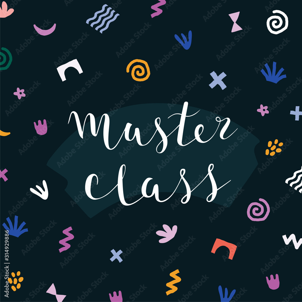 Master class banner, handwritten lettering on modern abstract background made of trendy doodle shapes. Announcement card for workshop event.