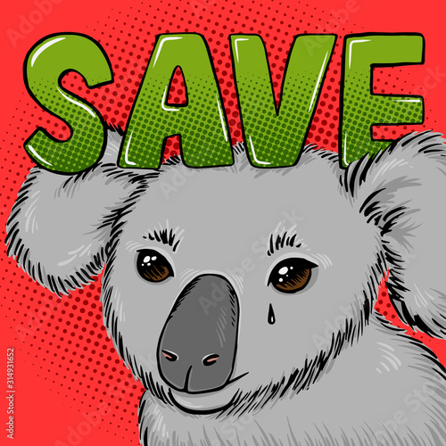 Save coalas from fire, call to rescue Austalian animals and save forest, donate money to fundraisers, hand drawn poster vector illustration