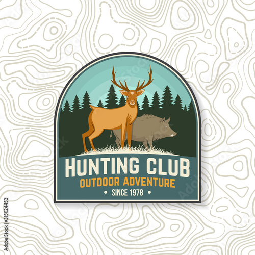 Hunting club badge. Vector. Concept for shirt or label, print, stamp, badge, tee. Vintage typography design with deer, boar and forest silhouette. Outdoor adventure hunt club emblem