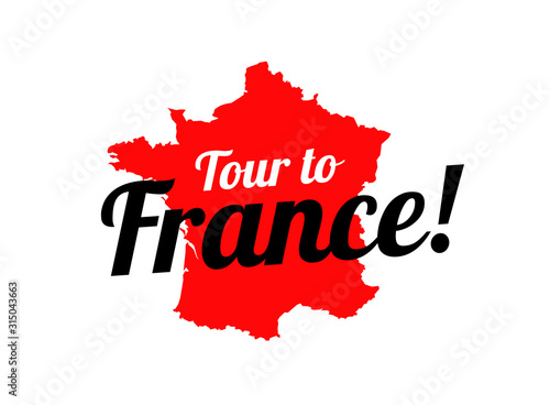 Tour to France - Vector Emblem with Red Contour Map of France and Invitation to Travel on white background. Creative style Logo for European Travel Agency.