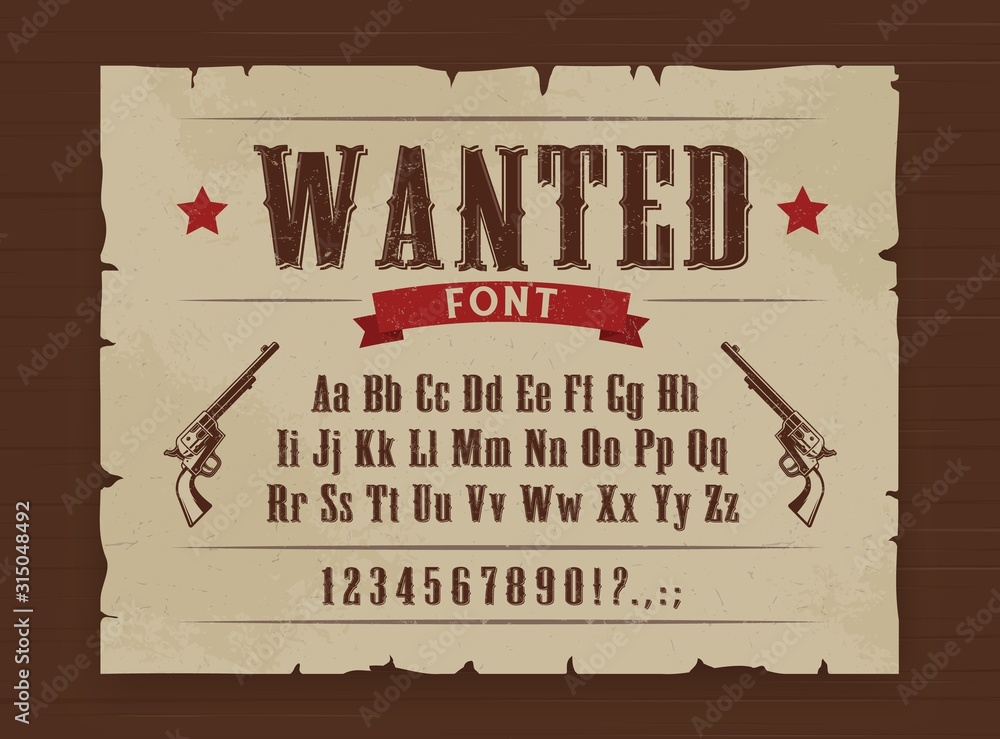 Wild West vector font of Western alphabet letters, numbers type. Texas  gangster wanted poster on wooden background with vintage typefaceand  sheriff revolver gun Stock Vector | Adobe Stock