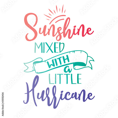 Sunshine Mixed with a Little Hurricane