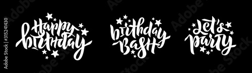 Set of phrases: Happy Birthday, Birthday Bash, Let's Party. Vector illustration with stars for card, invitation. Hand lettering calligraphy for birthday party, anniversary. White on black EPS 10