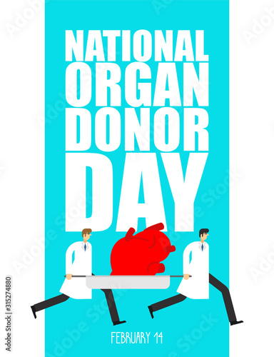 National organ donor day. Doctors carry heart on stretcher. 14th of February. Postcard, poster for holiday
